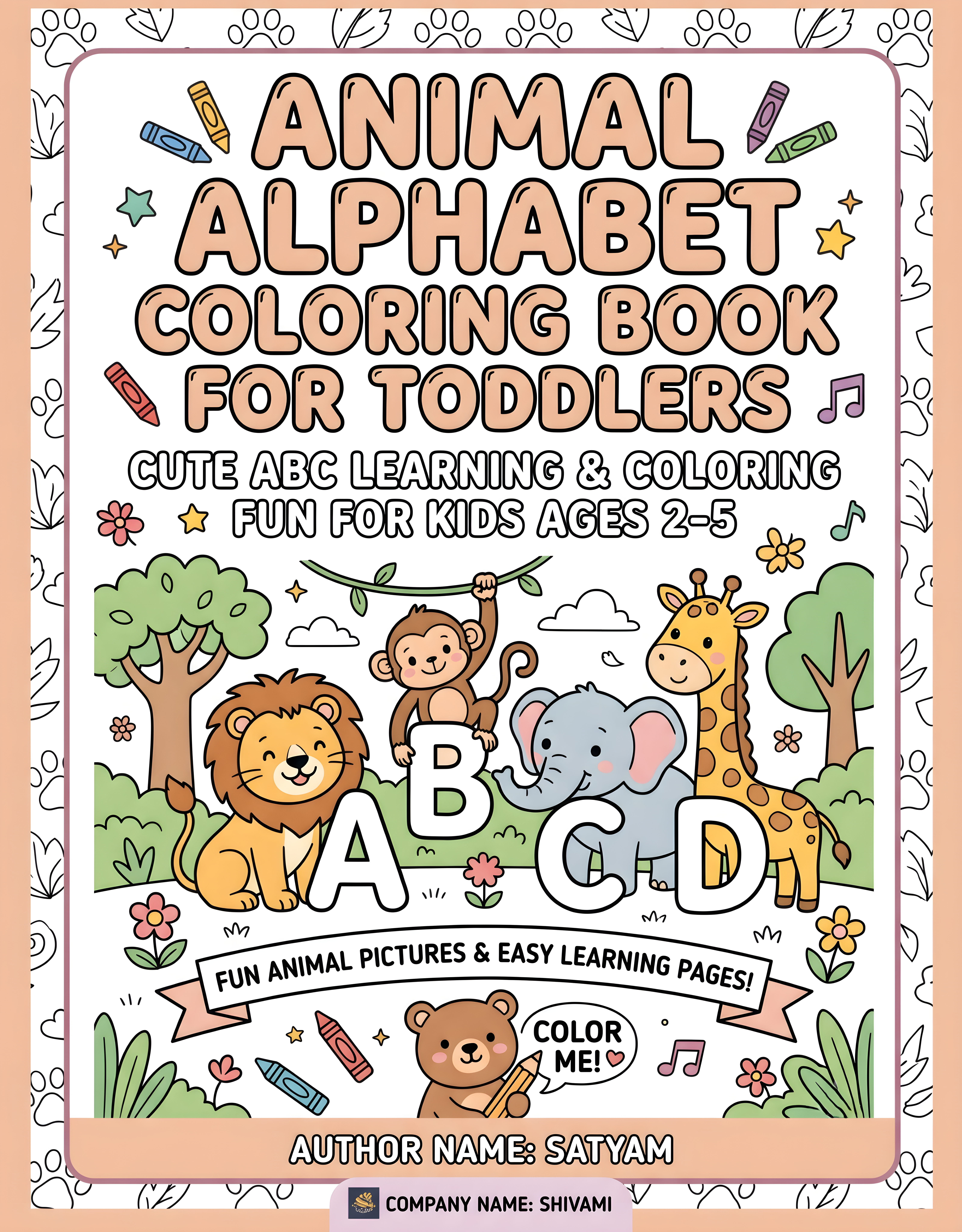 Animal Alphabet Coloring Book for Toddlers: Cute ABC Learning & Coloring Fun for Kids Ages 2-5
